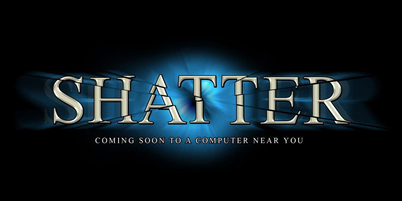 Shatter